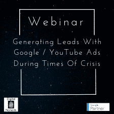 Generating Leads With Google _ YouTube Ads During Times Of Crisis